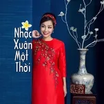 Nhạc Xuân Một Thời (Vol. 1)