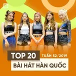 Top 20 Bài Hát Hàn Quốc Tuần 52/2019