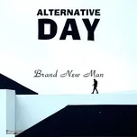 Alternative Day - Brand New Man