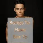 Songs To Have X To