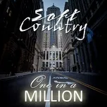 Soft Country - One In A Million