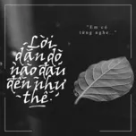 Em Có Từng Nghe Lời Dặn Dò Nào Đau Đến Thế