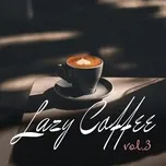 Lazy Coffee (Vol. 3)
