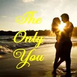 The Only You