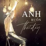 Anh Buồn Thật Đấy