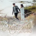 Mãi Mãi Luôn Là Của Nhau
