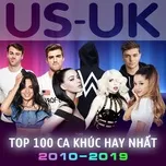 Top 100 Ca Khúc US-UK Hay Nhất Thập Kỷ 2010-2019