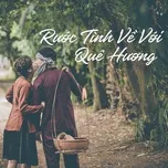 Rước Tình Về Với Quê Hương