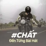 #Chất Đến Từng Bài Hát