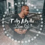 Tiền Nhiều Làm Gì?