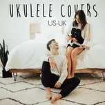 Ukulele Covers - US-UK