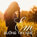 Đau Rồi, Em Buông Tay Nhé