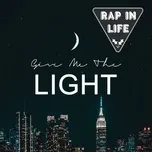 Rap In Life - Give Me The Light