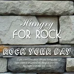Rock Your Day - Hungry For Rock