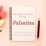 Nhạc Tiếng Anh Hay Nhất Cho Mùa Valentine
