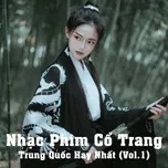 Nhạc Phim Cổ Trang Trung Quốc Hay Nhất (Vol. 1)