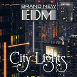 Brand New EDM - City Lights