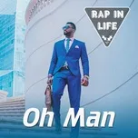 Rap in Life - Oh Man