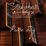 Soul Music For Today - Price Tag