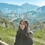 Trong Mắt Anh, Em Đẹp Lắm!