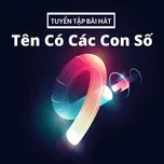 Tuyển Tập Bài Hát Tên Có Các Con Số