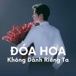 Đóa Hoa Không Dành Riêng Ta
