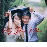 Hãy Yêu Nhau Khi Còn Có Thể