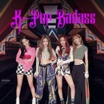 K-Pop Badass