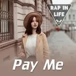 Rap In Life - Pay Me