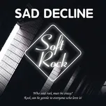 Soft Rock - Sad Decline