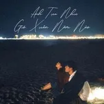 Anh Tựa Như Gió Xuân Năm Nào