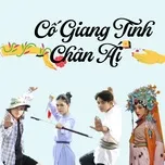 Cố Giang Tình - Chân Ái