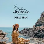 Là Con Gái Hãy Sống Như Một Đoá Hoa