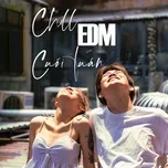 Chill EDM Cuối Tuần