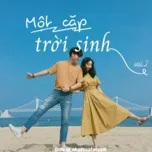 Một Cặp Trời Sinh (Vol. 2)