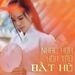 Nhạc Hoa Hòa Tấu Bất Hủ