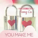 Nhạc Trẻ Song Ca - You Make Me