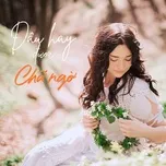 Đâu Hay Được Chữ Ngờ