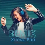 Remix Xuống Phố