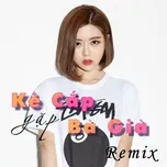 Kẻ Cắp Gặp Bà Già Remix