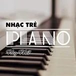 Nhạc Trẻ Piano Hay Nhất