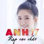 Anh 17 - Rap Cực Chất
