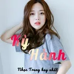 Kỳ Hành - Nhạc Trung Hay Nhất
