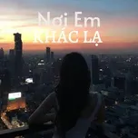 Nơi Em Khác Lạ
