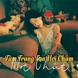 Tâm Trạng Tan Hơi Chậm Một Chút - Ballad Việt Tâm Trạng
