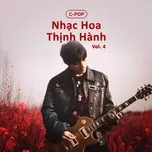 Nhạc Hoa Thịnh Hành (Vol. 4)