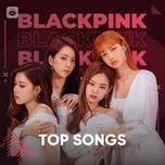 Những Bài Hát Hay Nhất Của BlackPink