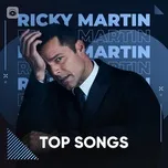 Những Bài Hát Hay Nhất Của Ricky Martin