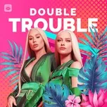 Double Trouble