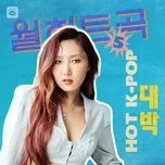 Nhạc Hàn Quốc Hot Tháng 05/2020